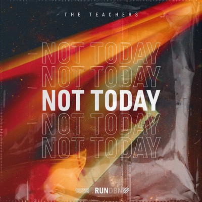 シングル/Not Today (Extended Mix)/The Teachers