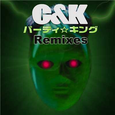 アルバム/パーティ☆キング Remixes/C&K