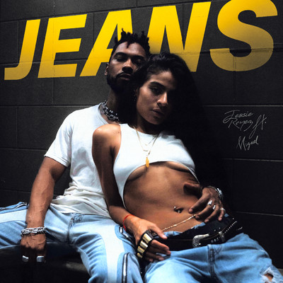 シングル/JEANS (featuring Miguel)/ジェシー・レイエズ