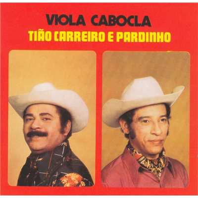 アルバム/Viola Cabocla/Tiao Carreiro & Pardinho