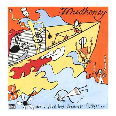 アルバム/Every Good Boy Deserves Fudge/Mudhoney