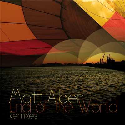 アルバム/End of the World [Remixes]/Matt Alber