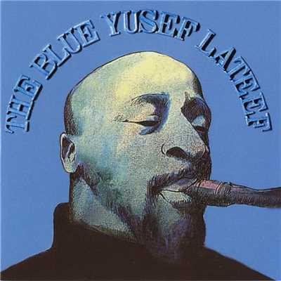 アルバム/The Blue Yusef Lateef/Yusef Lateef