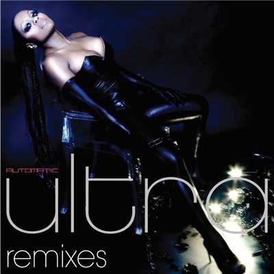 Automatic Remixes - EP/Ultra Nate