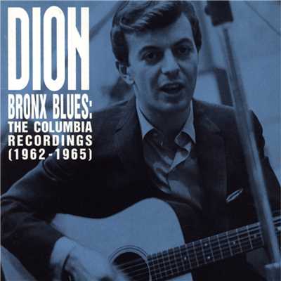 アルバム/Bronx Blues: The Columbia Recordings (1962-1965)/Dion