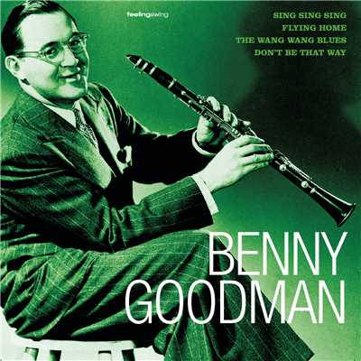 Flying Home (Album Version)/The Benny Goodman Sextet