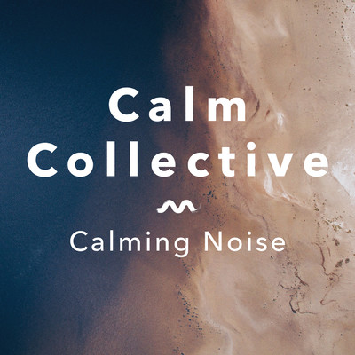 Relaxing Brown Noise/Calm Collective