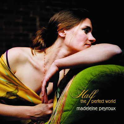 アルバム/Half The Perfect World/Madeleine Peyroux