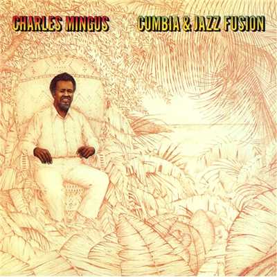 アルバム/Cumbia & Jazz Fusion/Charles Mingus