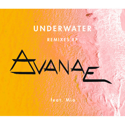 シングル/Underwater (featuring Mia)/Avanae