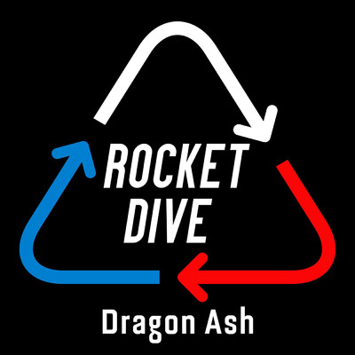 シングル/ROCKET DIVE/Dragon Ash