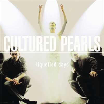 アルバム/Liquefied Days/Cultured Pearls