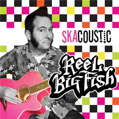 アルバム/Skacoustic/Reel Big Fish