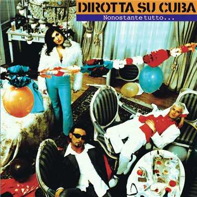 シングル/Tutto da rifare/Dirotta Su Cuba