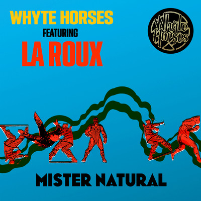 シングル/Mister Natural (featuring La Roux)/Whyte Horses