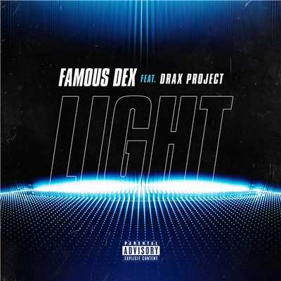 LIGHT (feat. Drax Project)/Famous Dex