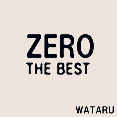 アルバム/ZERO THE BEST/WATARU