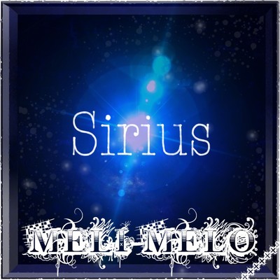 シングル/Sirius/MELI-MELO