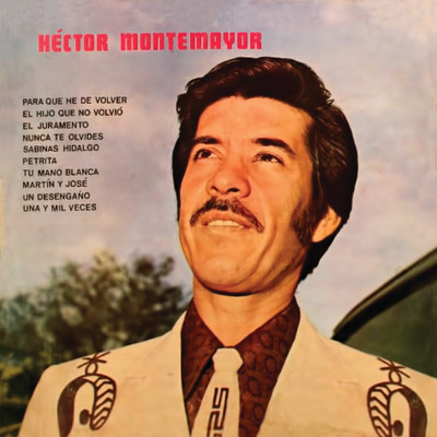 アルバム/Para Que He De Volver/Hector Montemayor