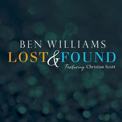 シングル/ロスト&ファウンド (featuring クリスチャン・スコット)/ベン・ウィリアムス