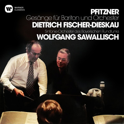 Pfitzner: Gesange fur Bariton und Orchester/Dietrich Fischer-Dieskau