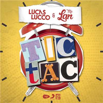 Tic Tac feat.MC Lan/Lucas Lucco