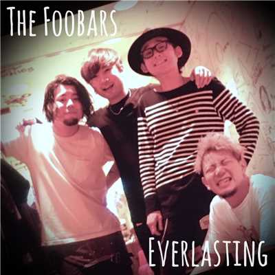 シングル/Everlasting/The Foobars
