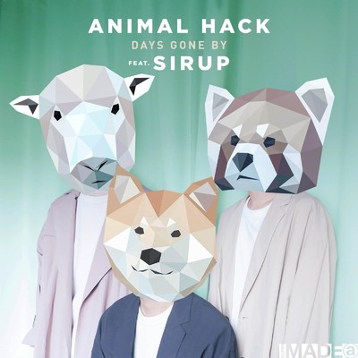 シングル/Days Gone By (feat. SIRUP)/ANIMAL HACK