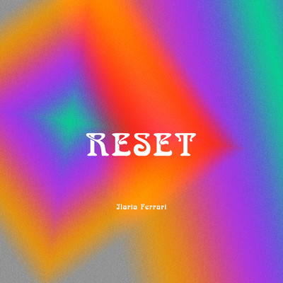 Reset/Ilaria Ferrari