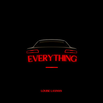 Everything/Louise Laxman
