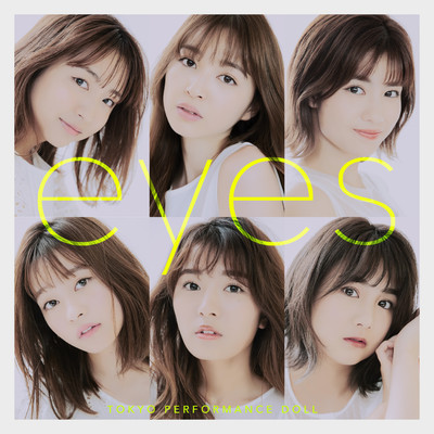 シングル/eyes/東京パフォーマンスドール  (2014～)