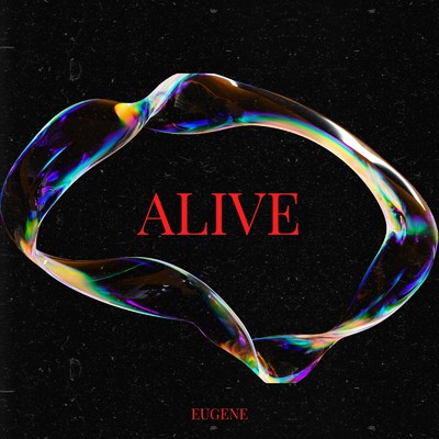 ALIVE/EUGENE