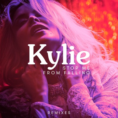 Stop Me from Falling/Kylie Minogue
