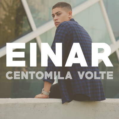 シングル/Centomila volte/Einar
