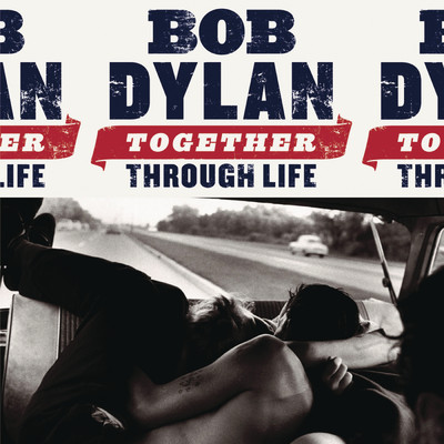 アルバム/Together Through Life/Bob Dylan