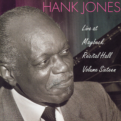 アルバム/The Maybeck Recital Series, Vol. 16/ハンク・ジョーンズ