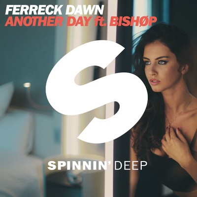 シングル/Another Day (feat. BISHOP) [Radio Edit]/Ferreck Dawn