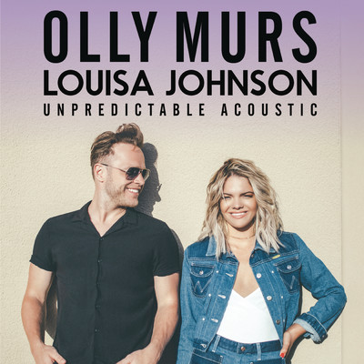 シングル/Unpredictable (Acoustic)/Olly Murs／Louisa Johnson