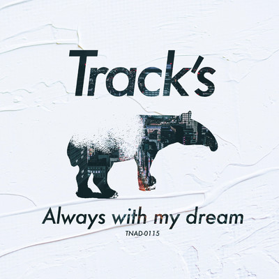 シングル/Always with my dream/Track's