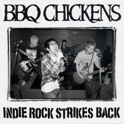アルバム/INDIE ROCK STRIKES BACK/BBQ CHICKENS