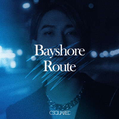 シングル/Bayshore Route/C SQUARED
