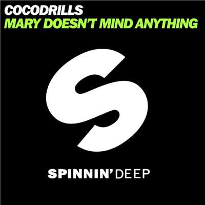シングル/Mary Doesn't Mind Anything (Dennis Demens & Patrick M Remix)/Cocodrills