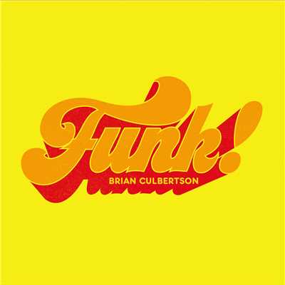 アルバム/Funk！/Brian Culbertson