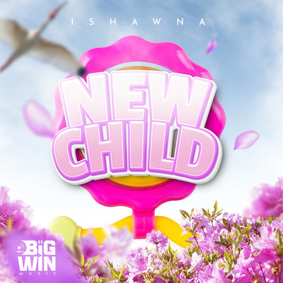 シングル/New Child/Ishawna