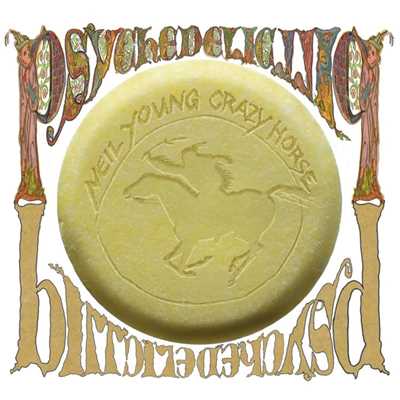 シングル/Psychedelic Pill (Alternate Mix)/Neil Young & Crazy Horse