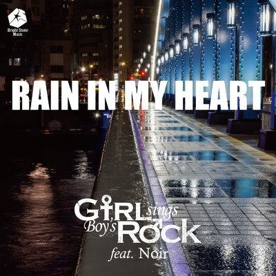 シングル/RAIN IN MY HEART (GsBR's Cover Ver.) [feat. Noir]/Girl sings Boy's Rock