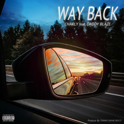 シングル/WAY BACK (feat. DADDY BLAZE)/CHARLY