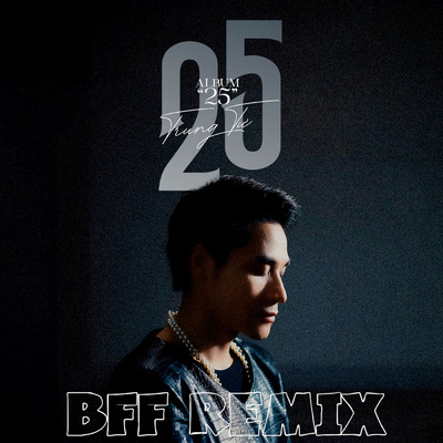 25 (BFF Remix)/Trung Tu