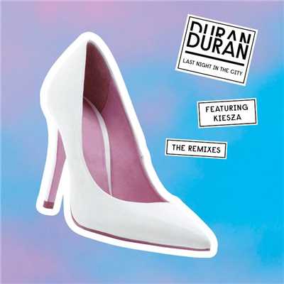 アルバム/Last Night in the City (feat. Kiesza) [The Remixes]/Duran Duran