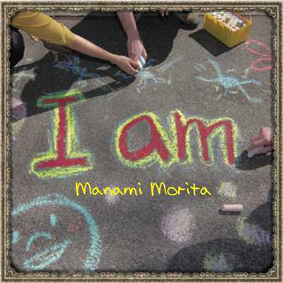 着うた®/I am(報道ステーションテーマ曲)/Manami Morita
